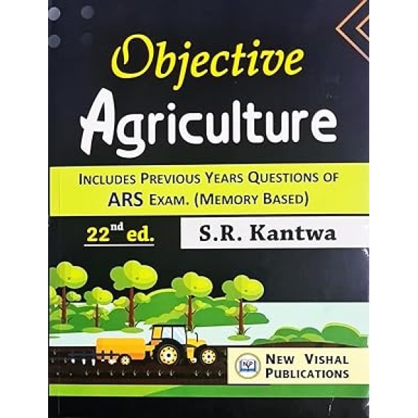 Objective Agriculture for ARS Examination Includes Previous Years Questions - 22nd Ed./2023