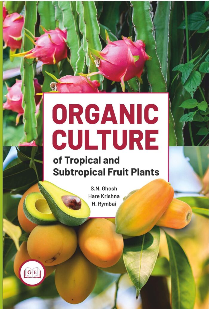 Organic culture of Tropical and Subtropical plants