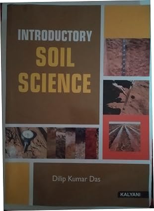 Introductory Soil Science book by Dilip Kumar Das Kalyani Publishers