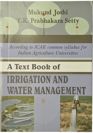 A Text Book of Irrigation and Water Management by Mukund Joshi