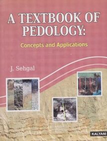 A Textbook of Pedology Concepts and Applications by Jawahar L Sehgal
