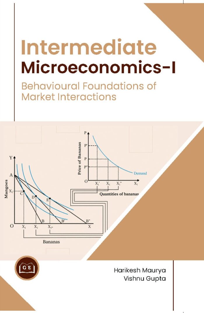 Intermediate Microeconomics-I: Behavioural Foundations of Market Interactions
